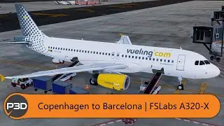 [P3Dv5.1] FSLabs Vueling A320 - Copenhagen to Barcelona (EKCH-LEBL)