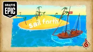 [Gratis en EPIC] SAIL FORTH // Moviéndose del Fuego