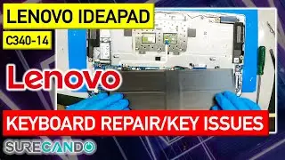Lenovo IdeaPad Keyboard Repair keys not working C340 14 C340-14API C340-14IWL C340-14IML