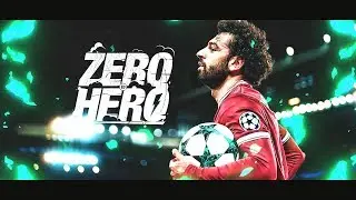 Mohamed Salah ● From Zero To Hero (من صفر إلى بطل)  ● The Story | HD