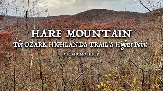 Dayhiking the Ozark Highlands Trail to Hare Mountain- the OHT Highpoint
