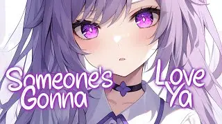 「Nightcore」 Someone's Gonna Love Ya - Petey Martin, Seeb ♡ (Lyrics)