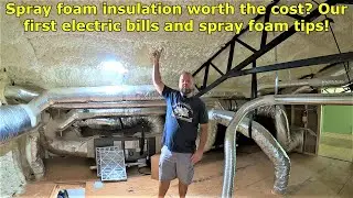 Is spray foam insulation worth the cost? Our first electric bills and spray foam tips! 
