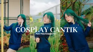 DAPET COSPLAY CANTIK || POV PHOTOGRAPHY WITH CANON 600D