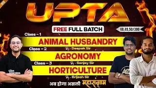 Class - 48,49,50 | Target UPTA | Animal H, Agronomy, Horticulture By Deepak, Sanjay & Brijesh Sir