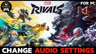 How to Change Audio Settings on Marvel Rivals? Configuring the Audio Options in Marvel Rivals 2024
