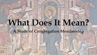 Membership: What Does It Mean? #2 What does it mean to be Lutheran?