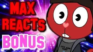 Max Reacts Bonus - HTF + Flutter Island / Rainbow Factory (Part 2)