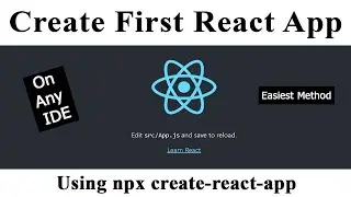 First react app using create-react-app on any IDE | npx | npm | How to create your first react app