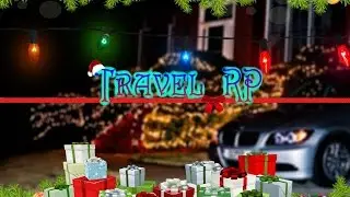 МТА Travel Rp Помощь новичкам и катаем по городам