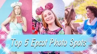 Top 5 Epcot Photo Spots | Photo Tips and Inspiration for Your Next Visit to Disney!