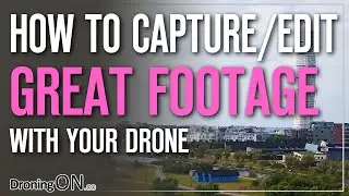 How To Edit Drone Footage PROPERLY! (DJI Mavic & More)