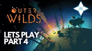 Outer Wilds - Lets Play - Part 4