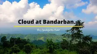 Cloud at Bandarban.
