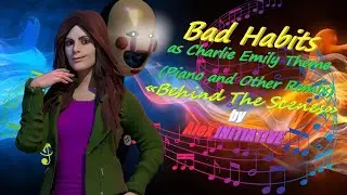 Charlie Emily Theme | Bad Habits | Piano and Other Remix by AlexINITIATIVE (Original by Ed Sheeran)