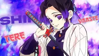 SHINOBU:- TERE VAASTE 💜💓|DEMON SLAYER|(AMV/EDIT)