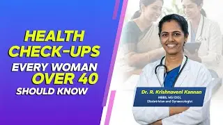 5 Health Checks Every Woman Over 40 Needs | Expert Gynaecologist Dr Krishnaveni Explains #Sattur