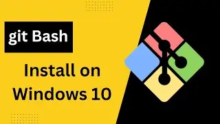 How to Download and Install git Bash on Windows 10 || git Install on Windows 10 Updated 2023