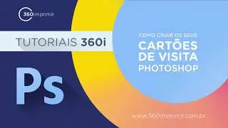 Como fazer Cartão de Visita no Photoshop - Profissional e Simples | 360imprimir