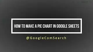 How to make a pie chart in google sheets |  Google Com Search