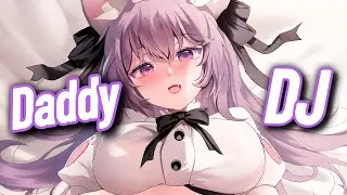 Nightcore - Daddy DJ (Lyrics)