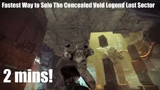 Fastest Way to Solo The Concealed Void Legend Lost Sector