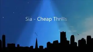 Sia - Cheap Thrills