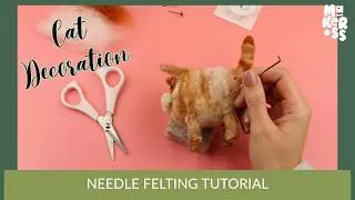 Cat Decoration | Needle Felting Tutorial