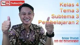 Kelas 4 Tema 3 Subtema 3 Pembelajaran 2