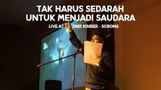 TAK HARUS SEDARAH UNTUK MENJADI SAUDARA | FESTIVAL SASTRA SORONG