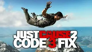 JUST CAUSE 2 | CODE 3 FIX