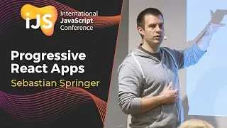 Progressive React Apps | Sebastian Springer
