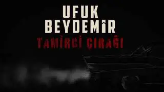 Ufuk Beydemir - Tamirci Çırağı