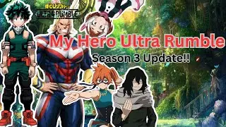 My Hero Ultra Rumble Season 3 Update! Patch notes !