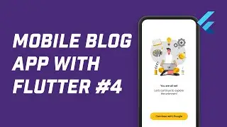 Sign In Using Google (Flutter Blog App #4)