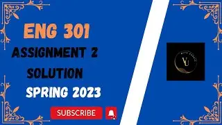 ENG301 assignment no 2 Solution Spring 2023 💯 Correct