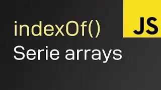 El método Index Of de Javascript | curso de arrays (en español)