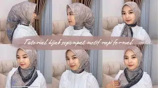 TUTORIAL HIJAB SEGI EMPAT MOTIF RAPI FORMAL COCOK UNTUK KONDANGAN KERJA KULIAH DAN KE KAMPUS