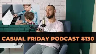 #130 Tânărul Alex vrea să fie prof de muzică | Casual Friday Podcast