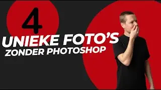 4 technieken zonder photoshop