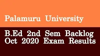 Palamuru University B Ed 2nd Sem Backlog Oct 2020 Exam Results