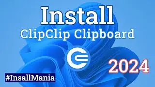 How to insatll ClipClip on Windows 11 PC || Windows Install Tutorial || Install Mania
