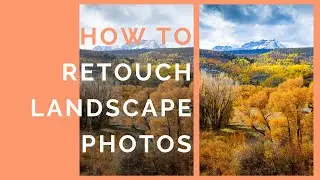 How to Retouch Landscape Photos In Lightroom | Adobe Lightroom Workflow Tutorial Step 3 (part 2)