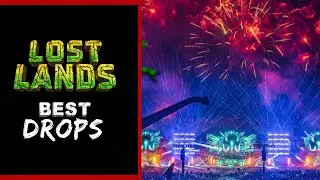 Best Drops @ Lost Lands Festival 2021