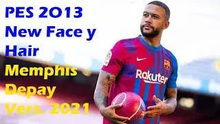 PES 2013 | New Face y Hair de Memphis Depay - 2021