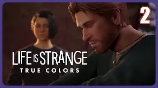 Confessions | LIFE IS STRANGE TRUE COLORS | Chapter 2 : Lanterns | Gameplay (No Commentary)