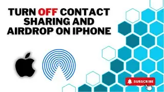 How to turn off Contact sharing and airdrop on iphone