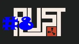 Rust 2.0 - Episode 8 - Stone Walls & Bears!