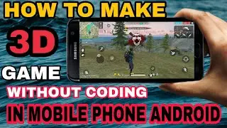 How to make 3D Games Android mobile phone // in hindi without coding 2021
