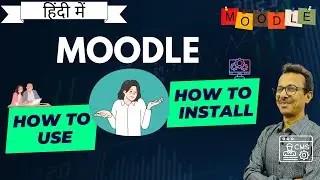 Moodle Installation and How to Use Moodle (Hindi)